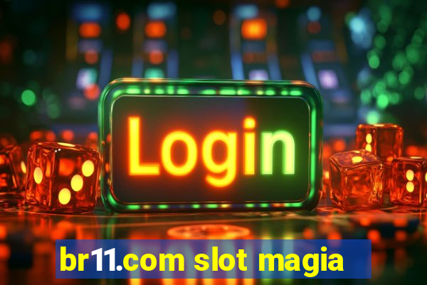 br11.com slot magia